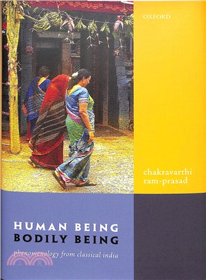 Human Being, Bodily Being ― Phenomenology from Classical India