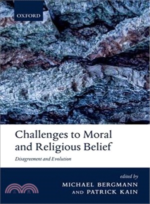 Challenges to Moral and Religious Belief ― Disagreement and Evolution