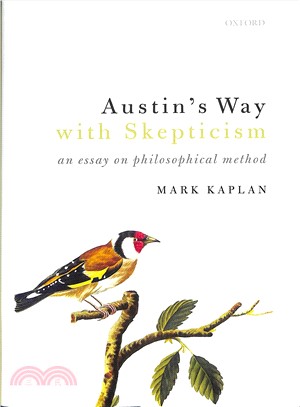 Austin's Way With Skepticism ― An Essay on Philosophical Method