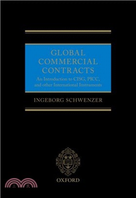 Global Commercial Contracts：Introduction to CISG, PICC and other International Instruments