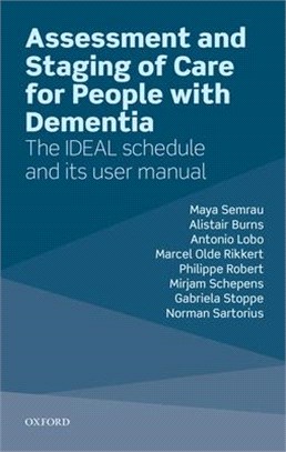 Assessment and Staging of Care of Dementia ― The Ideal Schedule and Its User Manual