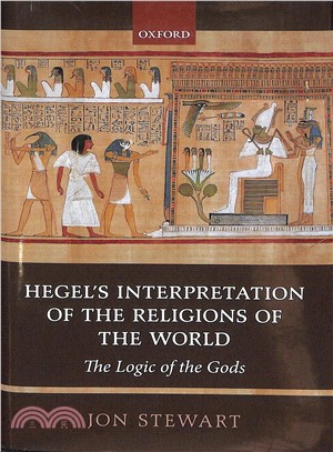 Hegel's Interpretation of the Religions of the World ― The Logic of the Gods