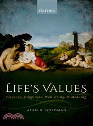 Life's Values ― Pleasure, Happiness, Well-being, and Meaning