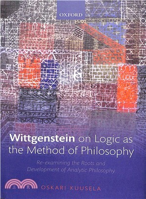 Wittgenstein on Logic As the Method of Philosophy ― Re-examining the Roots and Development of Analytic Philosophy