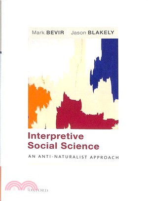 Interpretive Social Science ― An Anti-naturalist Approach
