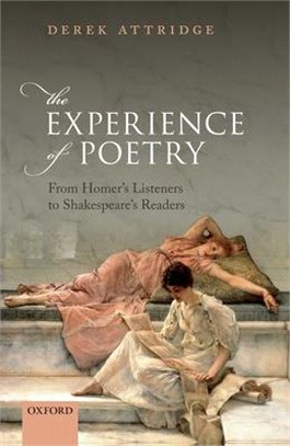 The Experience of Poetry ― From Homer's Listeners to Shakespeare's Readers