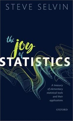 The Joy of Statistics ― A Treasury of Elementary Statistical Tools and Their Applications