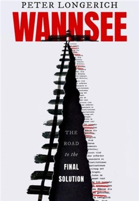 Wannsee：The Road to the Final Solution