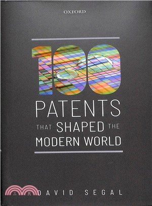 One Hundred Patents That Shaped the Modern World