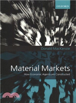 Material Markets ― How Economic Agents Are Constructed