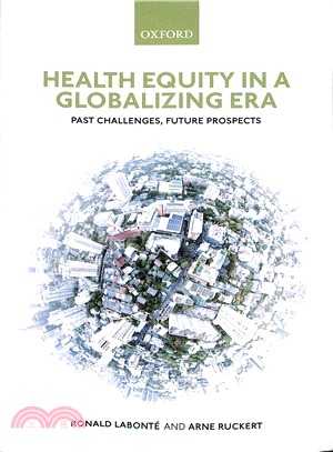 Health Equity in a Globalizing Era ― Past Challenges, Future Prospects