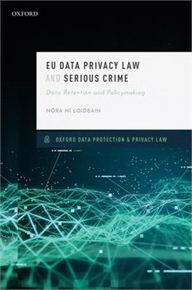 Eu Data Privacy Law and Serious Crime ― Data Retention and Policymaking