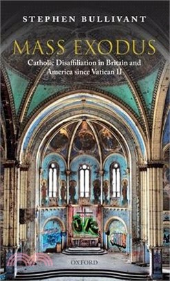 Mass Exodus ― Catholic Disaffiliation in Britain and America Since Vatican II