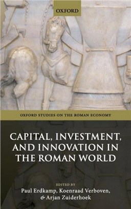 Capital, Investment, and Innovation in the Roman World