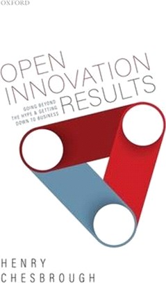 Open Innovation Results ― Going Beyond the Hype and Getting Down to Business
