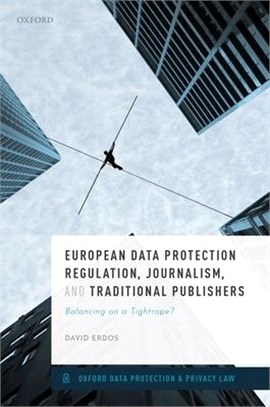 European Data Protection Regulation, Journalism and Traditional Publishers ― Balancing on a Tightrope?