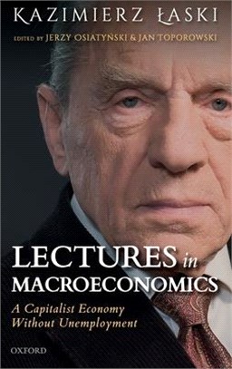 Lectures in Macroeconomics ― A Capitalist Economy Without Unemployment