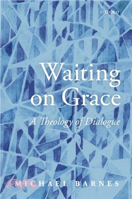Waiting on Grace：A Theology of Dialogue