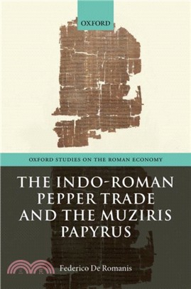 The Indo-Roman Pepper Trade and the Muziris Papyrus