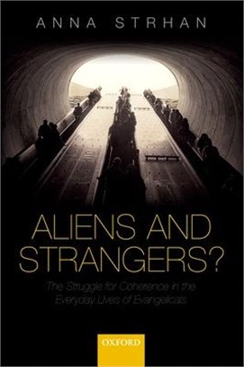 Aliens & Strangers? ― The Struggle for Coherence in the Everyday Lives of Evangelicals