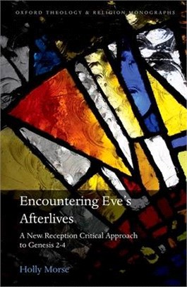 Encountering Eve's Alternative Afterlives ― A New Reception Critical Approach to Genesis 2-4