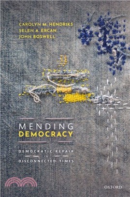 Mending Democracy：Democratic Repair in Disconnected Times
