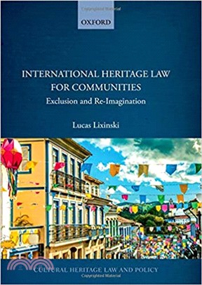 International Heritage Law for Communities ― Exclusion and Re-imagination