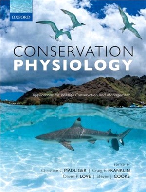 Conservation Physiology：Applications for Wildlife Conservation and Management