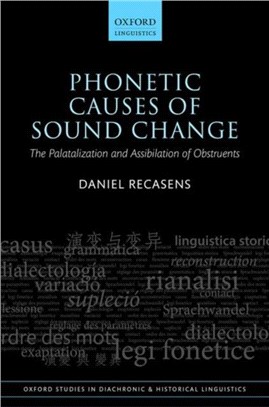Phonetic Causes of Sound Change：The Palatalization and Assibilation of Obstruents