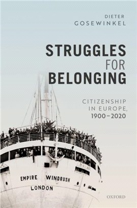 Struggles for Belonging：Citizenship in Europe, 1900-2020