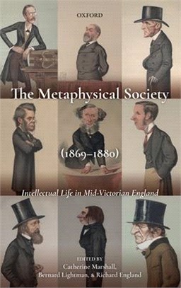 The Metaphysical Society 1869 to 1880 ― Intellectual Life in Mid-victorian England