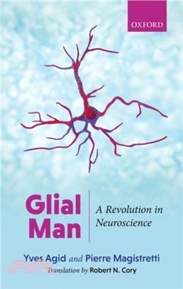 Glial Man：A Revolution in Neuroscience