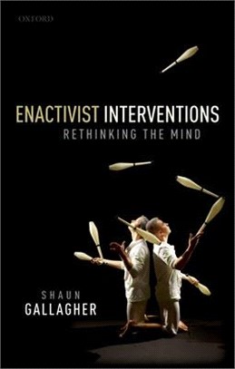 Enactivist Interventions ― Rethinking the Mind