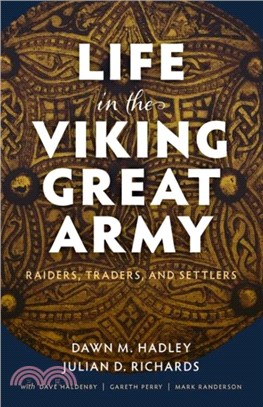 Life in the Viking Great Army：Raiders, Traders, and Settlers