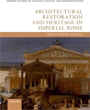 Architectural Restoration and Heritage in Imperial Rome