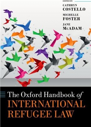 The Oxford Handbook of International Refugee Law