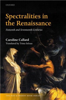 Spectralities in the Renaissance：Sixteenth and Seventeenth Centuries