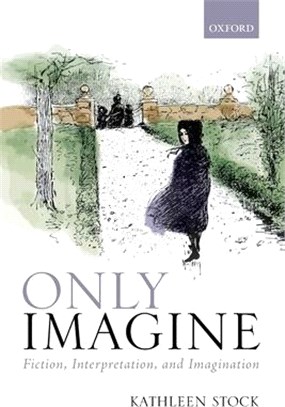 Only Imagine ― Fiction, Interpretation, and Imagination