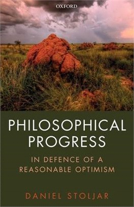 Philosophical Progress ― In Defence of a Reasonable Optimism