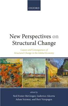 New Perspectives on Structural Change：Causes and Consequences of Structural Change in the Global Economy