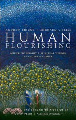 Human Flourishing：Scientific insight and spiritual wisdom in uncertain times