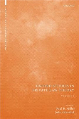 Oxford Studies in Private Law Theory：Volume I
