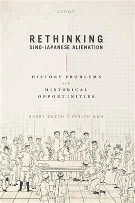 Rethinking Sino-japanese Alienation ― History Problems and Historical Opportunities