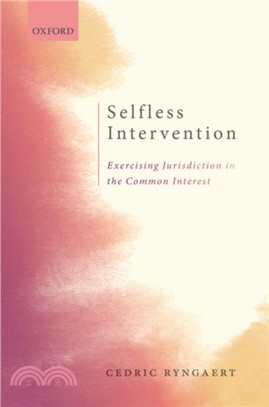 Selfless Intervention：The Exercise of Jurisdiction in the Common Interest