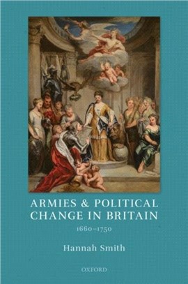 Armies and Political Change in Britain, 1660-1750