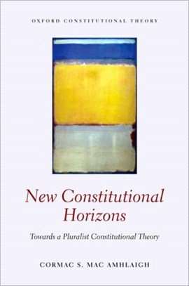 New Constitutional Horizons：Towards a Pluralist Constitutional Theory