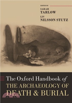 The Oxford Handbook of the Archaeology of Death and Burial