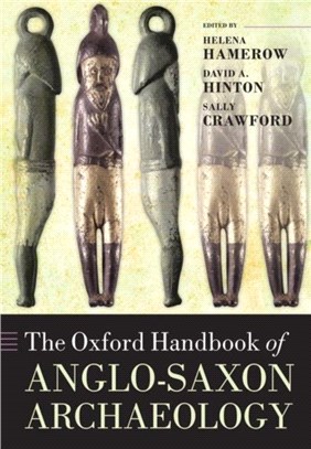 The Oxford Handbook of Anglo-Saxon Archaeology