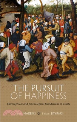 The Pursuit of Happiness：Philosophical and Psychological Foundations of Utility