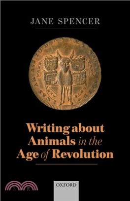 Writing About Animals in the Age of Revolution